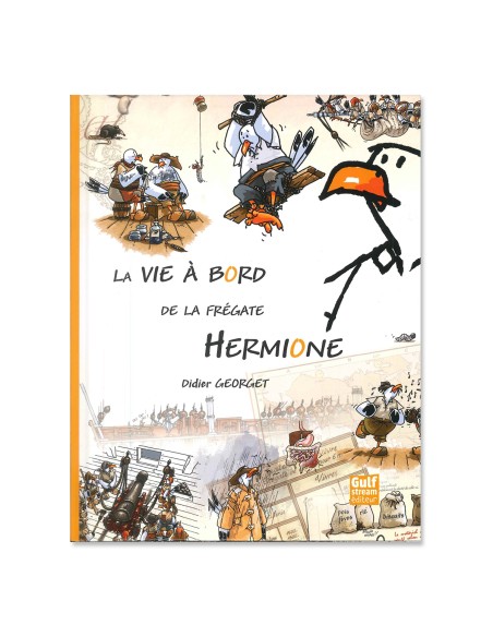Livre BD La Vie à bord de L'Hermione