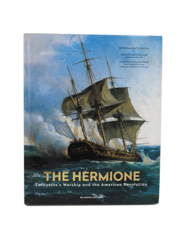 The Hermione lafayette's Warship and the American Revolution