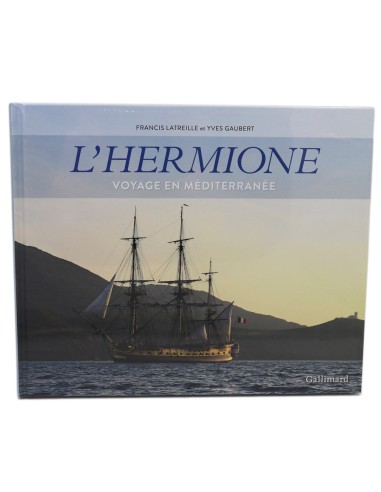 L'Hermione : Voyage En Méditerranée